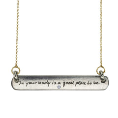 "In Your Body Is A Good Place To Be" Diamond Necklace