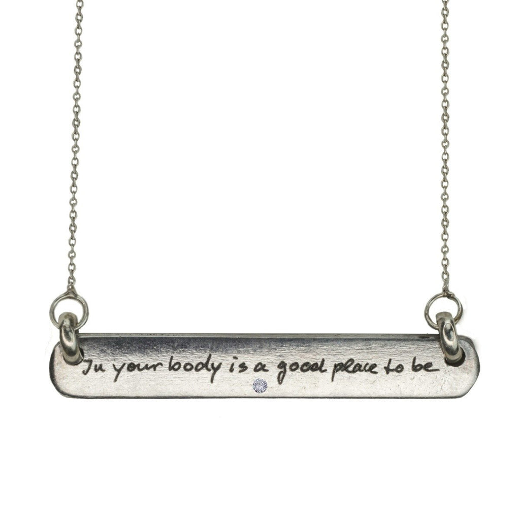 "In Your Body Is A Good Place To Be" Diamond Necklace