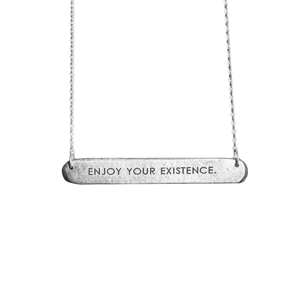 "Enjoy Your Existence"... Bar Tag Necklace