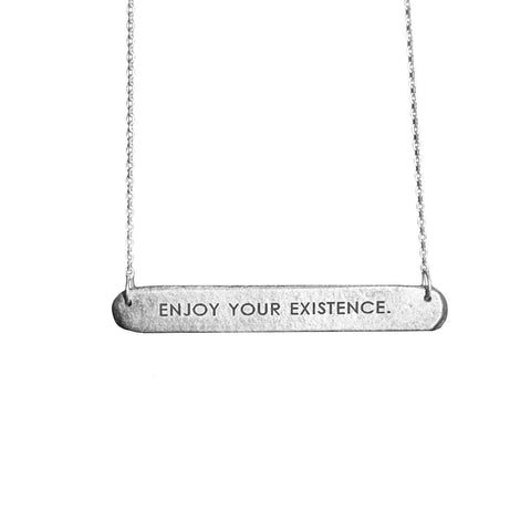 "Enjoy Your Existence"... Bar Tag Necklace